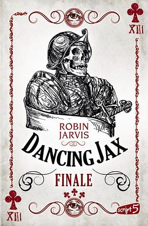 Dancing Jax - Finale: Band 3 by Robin Jarvis