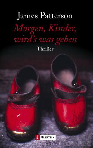 Morgen, Kinder, wird 's was geben by James Patterson