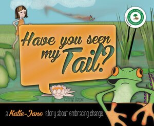 Have You Seen My Tail? by Kathryn Harper