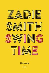 Swing Time by Zadie Smith