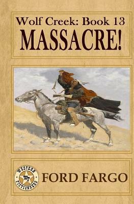 Wolf Creek: Massacre! by Jackson Lowry, Bill Crider, Jerry Guin