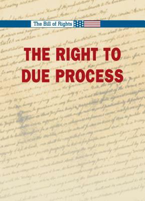 The Right to Due Process by 