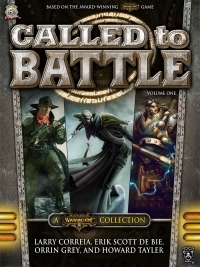 Called To Battle, Volume 1 by Howard Tayler, Orrin Grey, Erik Scott de Bie, Larry Correia