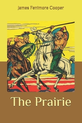 The Prairie by James Fenimore Cooper