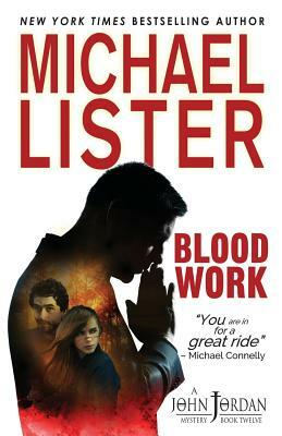 Blood Work: a John Jordan Mystery by Michael Lister