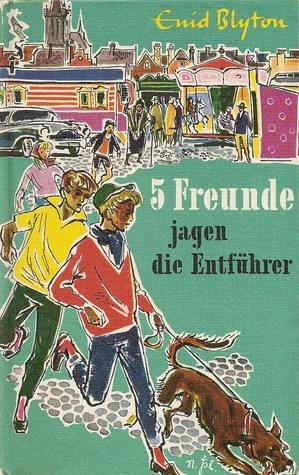 Fünf Freunde jagen die Entführer Five Have Plenty of Fun by Enid Blyton, Ilse Winkler-Hoffmann, Eileen A. Soper