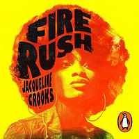 Fire Rush by Jacqueline Crooks