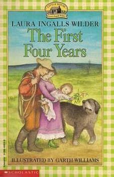 The First Four Years by Laura Ingalls Wilder