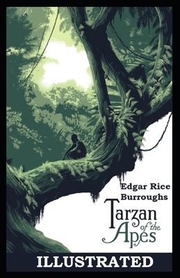 Tarzan of the Apes Illustrated by Edgar Rice Burroughs