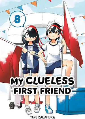 My Clueless First Friend 08 by Taku Kawamura