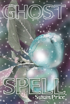 Ghost Spell by Susan Price