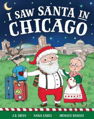 I Saw Santa in Chicago by Jd Green