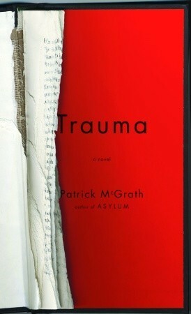 Trauma by Patrick McGrath