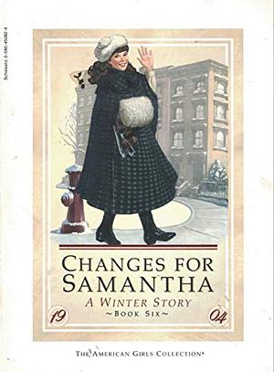 Changes for Samantha: A Winter Story by Dan Andreasen, Valerie Tripp