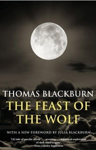 The Feast Of The Wolf by Thomas Blackburn