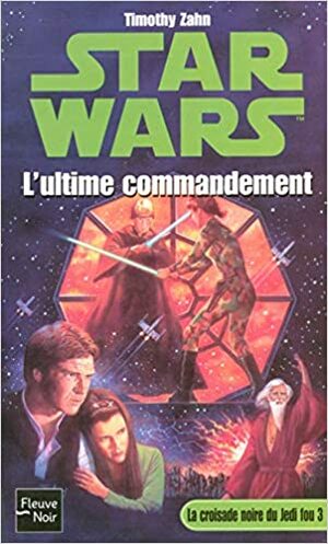 L'Ultime Commandement by Timothy Zahn