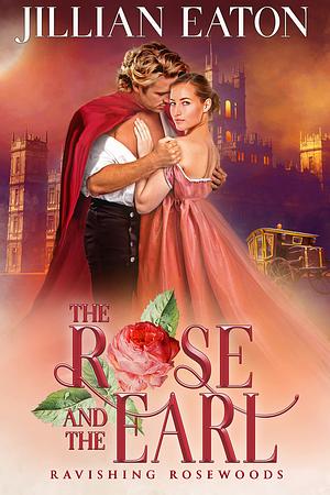 The Rose and the Earl by Jillian Eaton