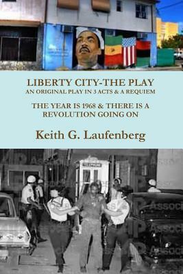 Liberty City by Keith G. Laufenberg