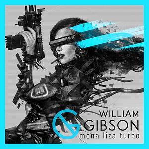 Mona Liza Turbo by William Gibson