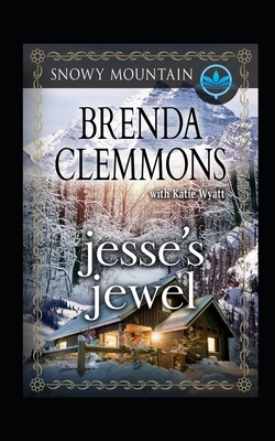 Jesse's Jewel: Contemporary Western Romance by Brenda Clemmons, Katie Wyatt