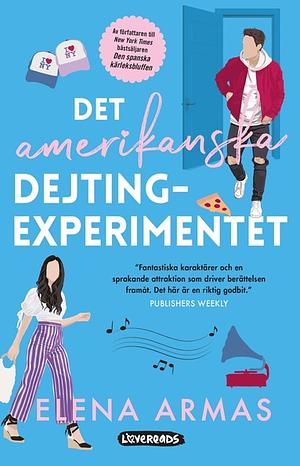 Det amerikanska dejtingexperimentet by Elena Armas