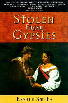 Stolen from Gypsies by Noble Smith