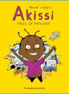 Akissi: Tales of Mischief by Marie Bédrune, Judith Taboy, Mathieu Sapin, Marguerite Abouet