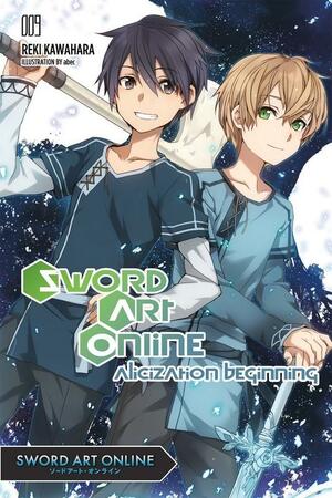 Sword Art Online 9 (light novel): Alicization Beginning by Reki Kawahara, Reki Kawahara