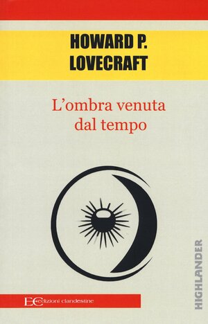 L'ombra venuta dal tempo by H.P. Lovecraft