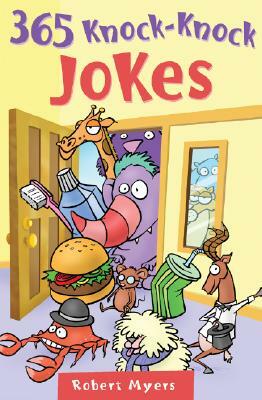 365 Knock-Knock Jokes by Robert Myers