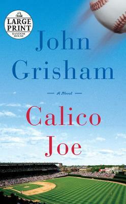 Calico Joe by John Grisham