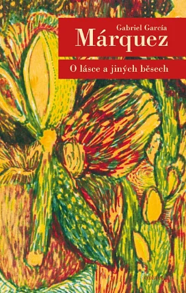 O lásce a jiných běsech by Gabriel García Márquez