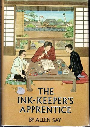 The Ink-Keeper's Apprentice by Allen Say