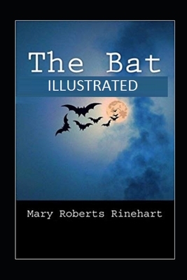 The Bat Illustrated by Mary Roberts Rinehart