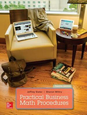 Practical Business Math Procedures with Business Math Handbook by Jeffrey Slater, Sharon M. Wittry