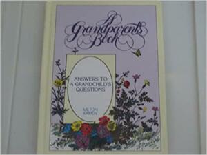 Grandparents Book: Our Life Story Written for Our Grandchildren by Robert Opie