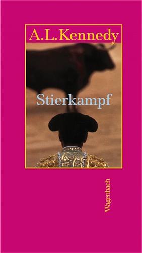 Stierkampf by A.L. Kennedy