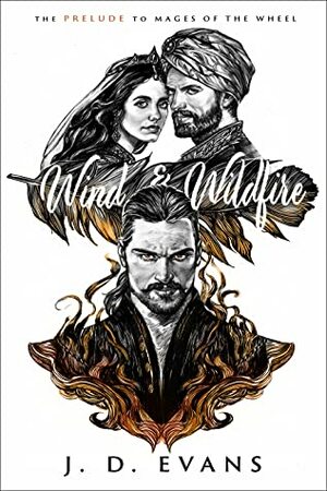 Wind & Wildfire by J. D. Evans