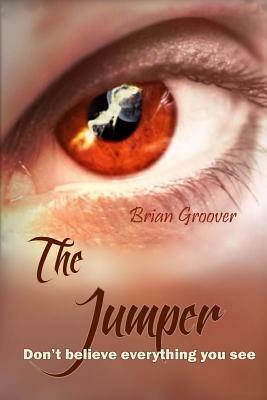 The Jumper by Brian H. Groover