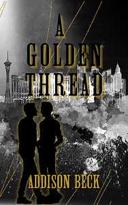 A Golden Thread by Addison Beck