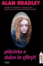 Placinta e dulce la sfarsit by Alan Bradley