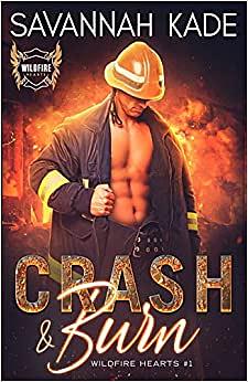 Crash & Burn by Savannah Kade