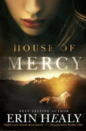 House of Mercy by Erin Healy