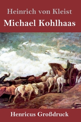Michael Kohlhaas (Großdruck) by Heinrich von Kleist
