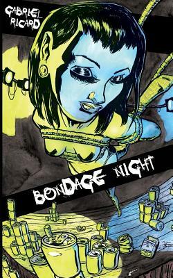 Bondage Night by Gabriel Ricard