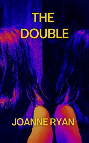 The Double by Joanne Ryan