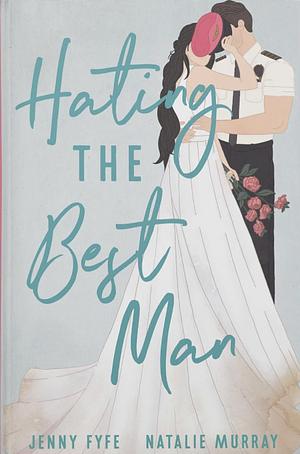 Hating the Best Man by Natalie Murray, Jenny Fyfe