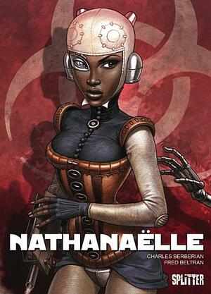 Nathanaëlle by Fred Beltran, Charles Berberian