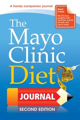The Mayo Clinic Diet Journal, 2nd Edition by Donald D. Hensrud