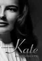 Kate Remembered by A. Scott Berg
